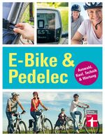 ISBN 9783868514773: E-Bike & Pedelec: Auswahl, Kauf, Technik & Wartung