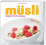 ISBN 9783868521832: Müsli – Rezepte &  Ernährungstipps