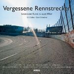 ISBN 9783868524727: Vergessene Rennstrecken – Legendäre Kurse in aller Welt