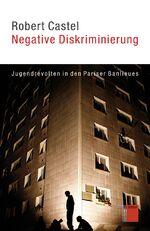 ISBN 9783868542011: Negative Diskriminierung – Jugendrevolten in den Pariser Banlieues