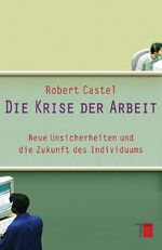 ISBN 9783868542288: Die Krise der Arbeit - Neue Unsicherheiten und die Zukunft des Individuums