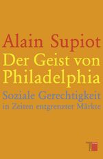 ISBN 9783868542318: Der Geist von Philadelphia - Soziale Gerechtigkeit in Zeiten entgrenzter Märkte