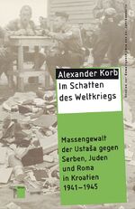 ISBN 9783868542592: Im Schatten des Weltkriegs - Massengewalt der Ustaša gegen Serben, Juden und Roma in Kroatien 1941-1945