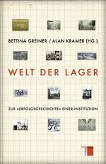 ISBN 9783868542677: Welt der Lager - Zur »Erfolgsgeschichte« einer Institution