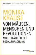 ISBN 9783868543698: Von Mäusen, Menschen und Revolutionen - Modellfälle in der Sozialforschung