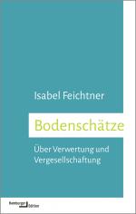 ISBN 9783868543933: Bodenschätze – Über Verwertung und Vergesellschaftung