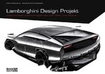 ISBN 9783868586640: Lamborghini Design Projekt - Kompromisslose Supersportwagen unter dem Motto "Raw Material"