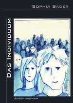 ISBN 9783868587609: Das Individuum - Jugendroman