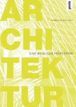 ISBN 9783868591149: Architektur - eine weibliche Profession