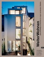 ISBN 9783868593846: Weiter Wohnen - Zukunftsfähige Architektur in enger werdenden Städten