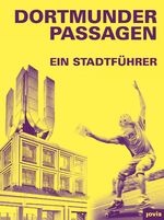 ISBN 9783868595727: Dortmunder Passagen – Ein Stadtführer