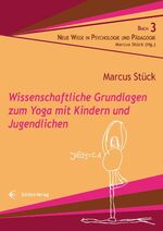 ISBN 9783868630664: Wissenschaftliche Grundlagen zum Yoga mit Kindern und Jugendlichen