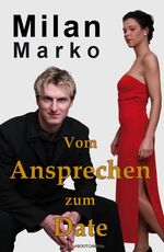 ISBN 9783868701081: Vom Ansprechen zum Date – Master dein Opening (Pseudonym von Milan Bachraty)