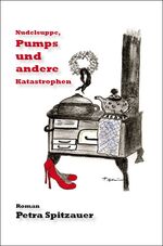 ISBN 9783868702668: Nudelsuppe, Pumps und andere Katastrophen