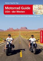 ISBN 9783868710120: Motorrad-Guide, USA - der Westen - die schönsten Touren durch den Westen der USA