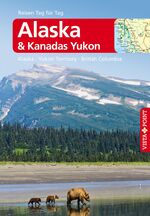 ISBN 9783868710434: Alaska & Kanadas Yukon - VISTA POINT Reiseführer Reisen Tag für Tag (Mit Alaska · Yukon Territory · British Columbia - Mit E-Magazin)