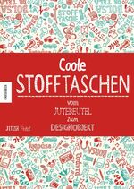 ISBN 9783868733310: Coole Stofftaschen - Vom Jutebeutel zum Designobjekt