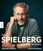 ISBN 9783868734218: Steven Spielberg - Seine Filme, sein Leben