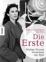 ISBN 9783868735208: Die Erste - Mutige Frauen verändern die Welt