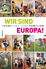 ISBN 9783868735758: Wir sind Europa! - Teens und ihre Familien