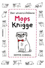 ISBN 9783868736120: Der unverzichtbare Mops-Knigge