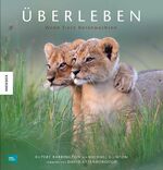 ISBN 9783868737912: Überleben : wenn Tiere heranwachsen Rupert Barrington und Michael Gunton. Unter Mitarb. von Miles Barton ... Vorw. von David Attenborough. Aus dem Engl. von Ulrike Kretschmer ...