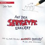 ISBN 9783868810165: Auf der Serviette erklärt – Mit ein paar Strichen schnell überzeugen statt lange präsentieren