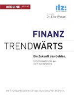 ISBN 9783868812848: Trendwärts: Die Zukunft des Geldes – 12 Schlüsseltrends aus der Finanzbranche