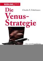 ISBN 9783868812893: Die Venus-Strategie: Ein unwiderstehlicher Karriereratgeber für Frauen