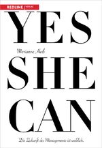 ISBN 9783868812909: Yes she can : Die Zukunft des Managements ist weiblich