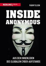 ISBN 9783868813494: Inside Anonymous – Aus dem Innenleben des globalen Cyber-Aufstands