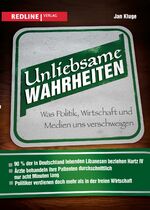 ISBN 9783868813500: Unliebsame Wahrheiten - Was Politik, Wirtschaft und Medien uns verschweigen