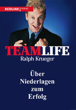 ISBN 9783868814163: Teamlife | Über Niederlagen zum Erfolg | Ralph Krueger | Taschenbuch | Paperback | 212 S. | Deutsch | 2002 | REDLINE | EAN 9783868814163