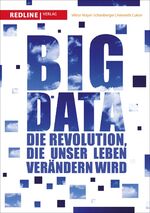 ISBN 9783868815061: Big Data – Die Revolution, die unser Leben verändern wird