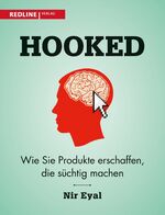 ISBN 9783868815368: Hooked - Wie Sie Produkte erschaffen, die süchtig machen