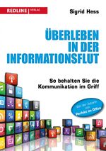 ISBN 9783868815733: Überleben in der Informationsflut – So behalten Sie die Kommunikation im Griff