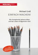 ISBN 9783868816280: Einfach machen! - Wie Komplexität beherrschbar und das Leben erfolgreicher wird