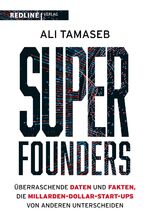 ISBN 9783868818819: Super Founders – Überraschende Daten und Fakten über Milliarden-Dollar-Start-ups