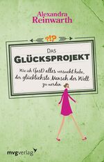 ISBN 9783868822052: Das Glücksprojekt – Wie ich (fast) alles versucht habe, der glücklichste Mensch der Welt zu werden