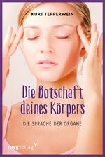 ISBN 9783868822311: Die Botschaft Deines Körpers - Die Sprache der Organe