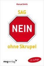 ISBN 9783868822328: Sag nein ohne Skrupel - Die neue Methode zur Steigerung von Selbstsicherheit und Selbtbehauptung