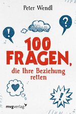 ISBN 9783868824254: 100 Fragen, die Ihre Beziehung retten