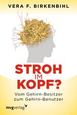 ISBN 9783868824452: Stroh im Kopf? – Vom Gehirn-Besitzer zum Gehirn-Benutzer