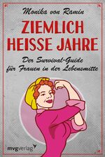 ISBN 9783868825718: Ziemlich heiße Jahre – Ein Survival-Guide für Frauen in der Lebensmitte