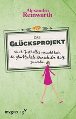 ISBN 9783868826456: Das Glücksprojekt - Wie ich (fast) alles versucht habe, der glücklichste Mensch der Welt zu werden