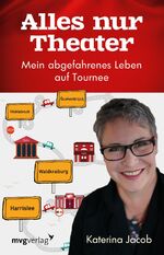 ISBN 9783868826869: Alles nur Theater - Mein abgefahrenes Leben auf Tournee