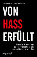 ISBN 9783868826913: Von Hass erfüllt : Warum Menschen zu Terroristen und Amokläufern werden