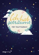 ISBN 9783868827903: Ich hab geträumt: Mein Traumtagebuch