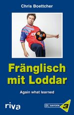 ISBN 9783868830842: Fränglisch mit Loddar - Again what learned!