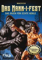 ISBN 9783868831122: Das Mann-i-fest - Das Buch für echte Kerle